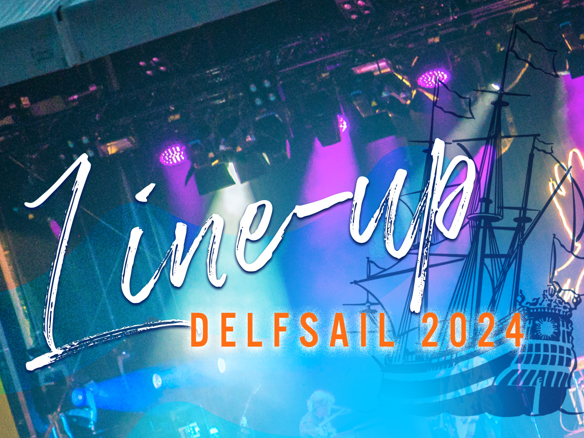 Line-up artiesten DelfSail 2024 bekend